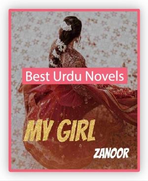 My Girl Novel By Zanoor Writes