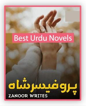 Professor Shah Novel By Zanoor Writes